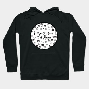 Purrfectly Sane Cat Lady Hoodie